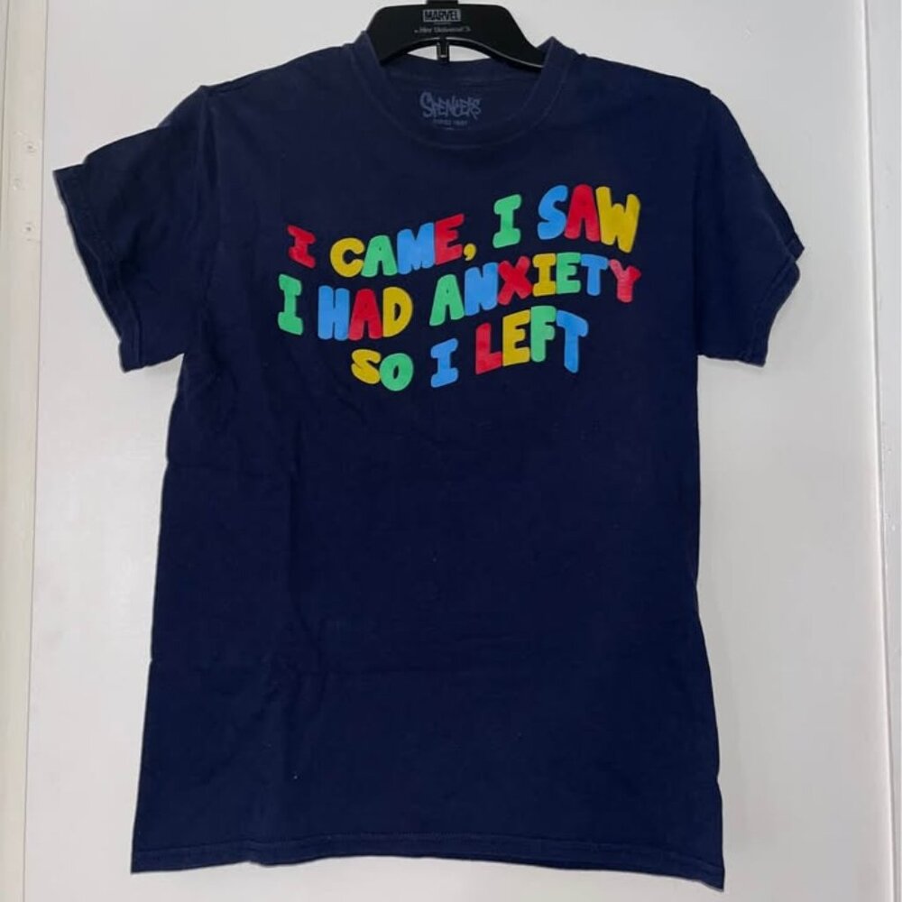 " I Came, I Saw I Had Anxiety So I Left " Graphic Tee, Small
